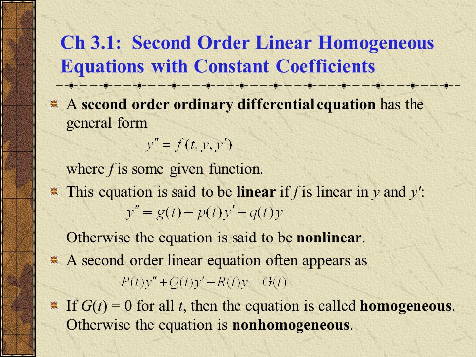 Ch 3.1: Second Order Linear Homogeneous Equations with Constant Coefficients