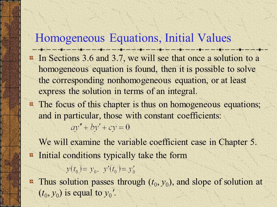 Homogeneous Equations, Initial Values