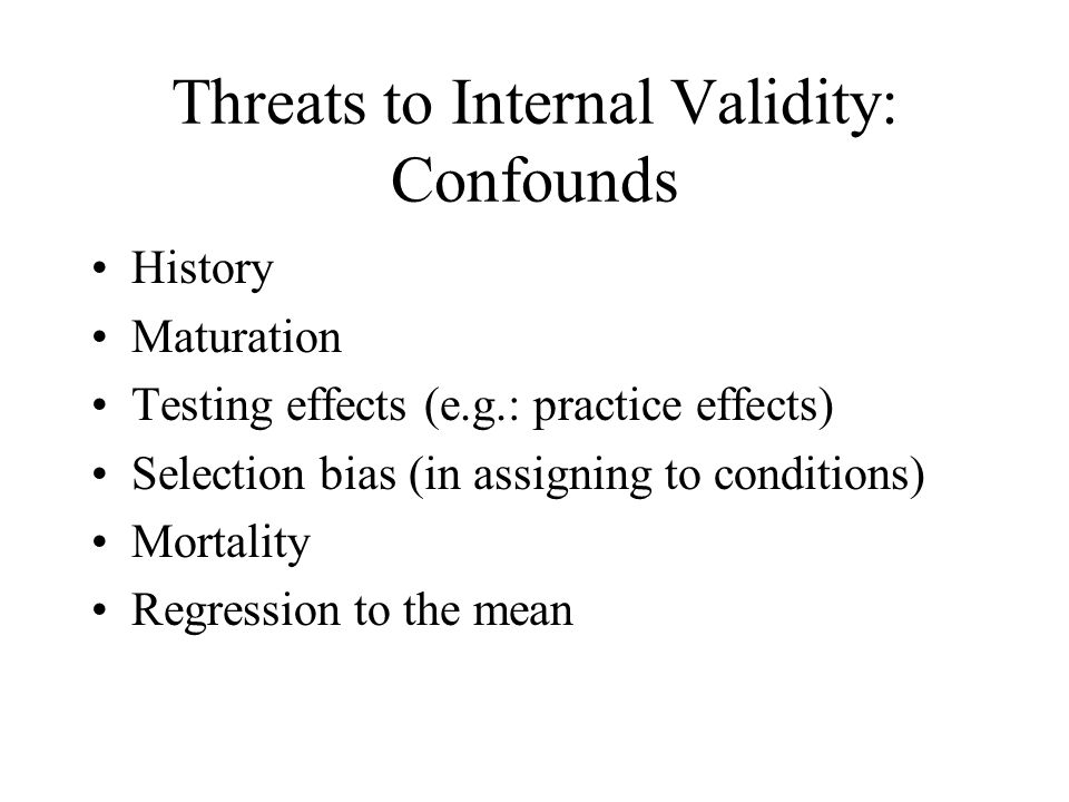 Threats to Internal Validity: Confounds