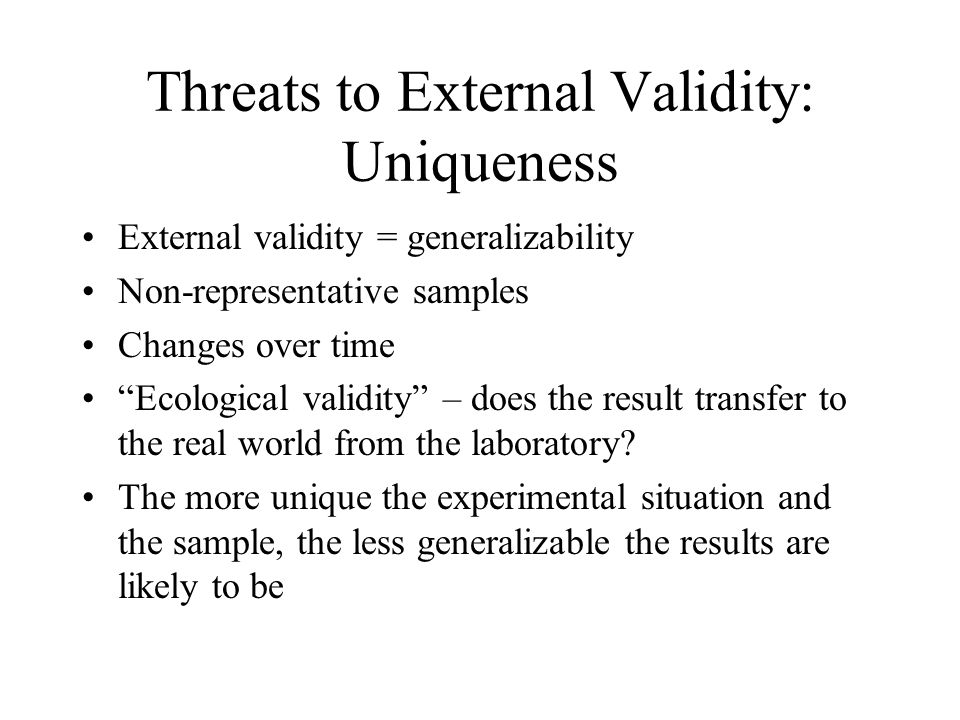 Threats to External Validity: Uniqueness