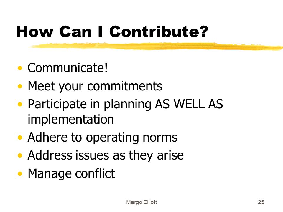 How Can I Contribute Communicate! Meet your commitments
