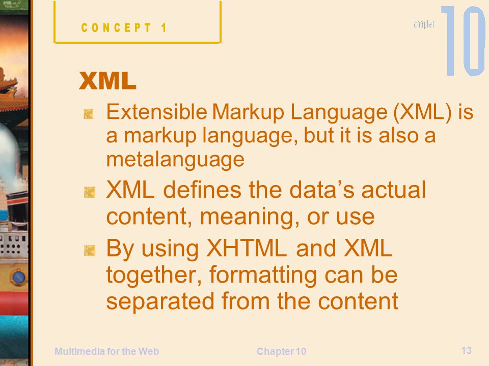 XML defines the data’s actual content, meaning, or use