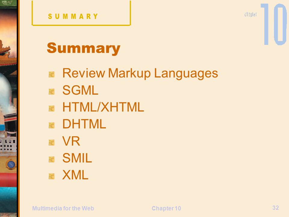 Summary Review Markup Languages SGML HTML/XHTML DHTML VR SMIL XML