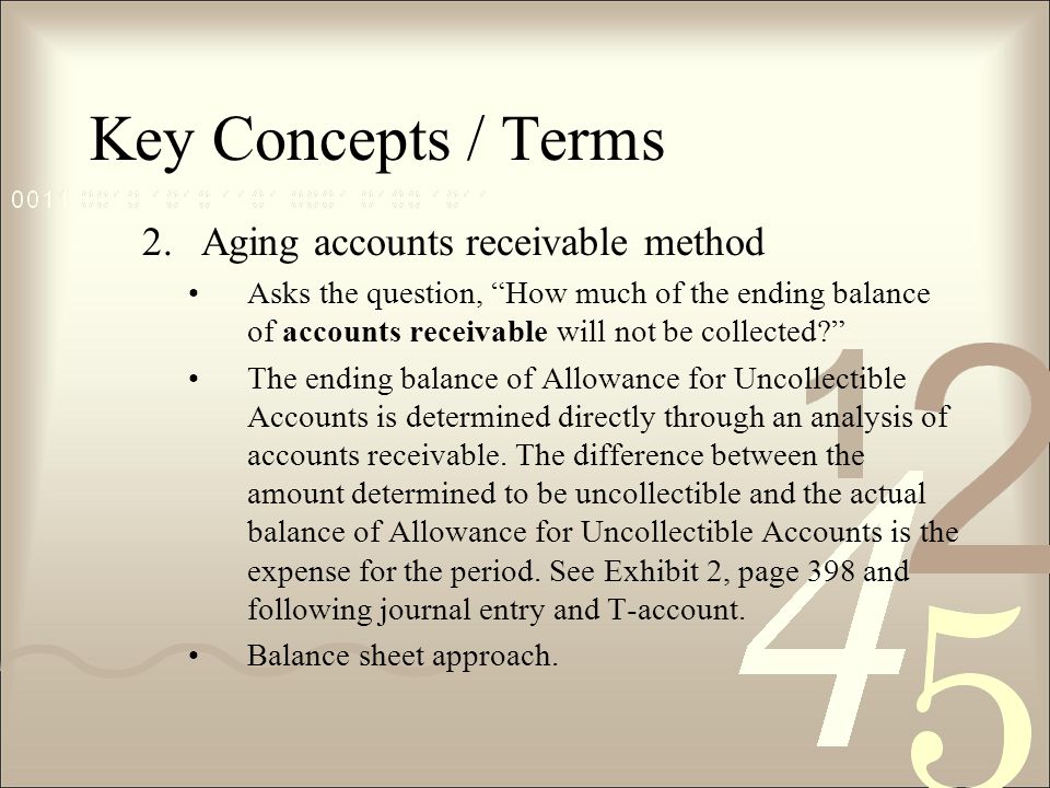 Key Concepts / Terms Aging accounts receivable method