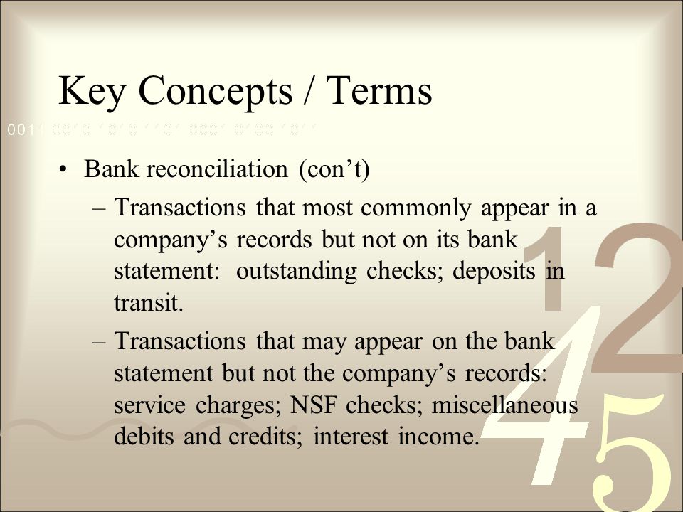 Key Concepts / Terms Bank reconciliation (con’t)