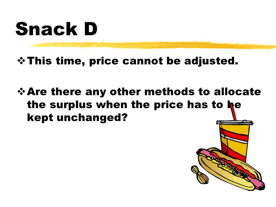 Snack D This time, price cannot be adjusted.