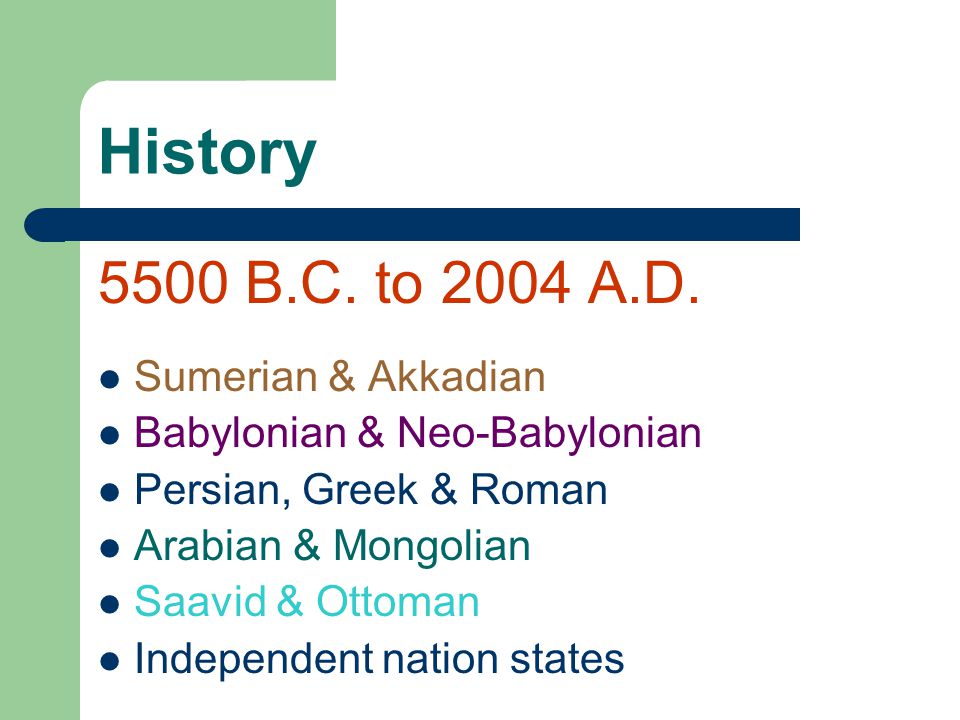 History 5500 B.C. to 2004 A.D. Sumerian & Akkadian