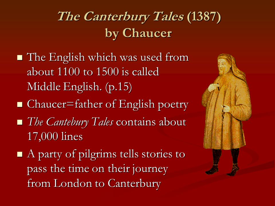 The Canterbury Tales (1387) by Chaucer