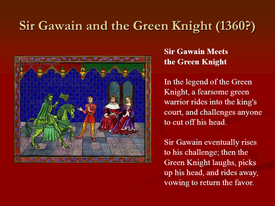 Sir Gawain and the Green Knight (1360 )
