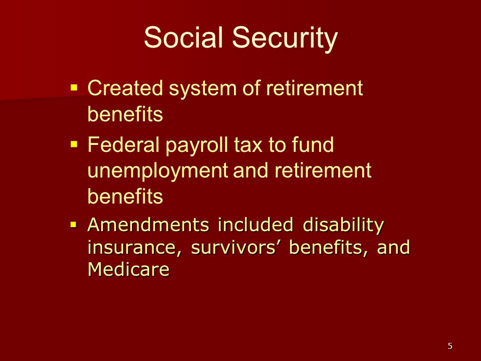 Social Security Created system of retirement benefits