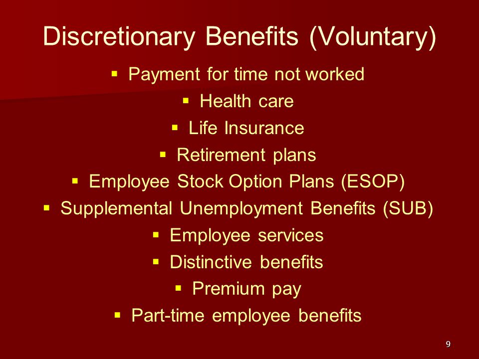 Discretionary Benefits (Voluntary)