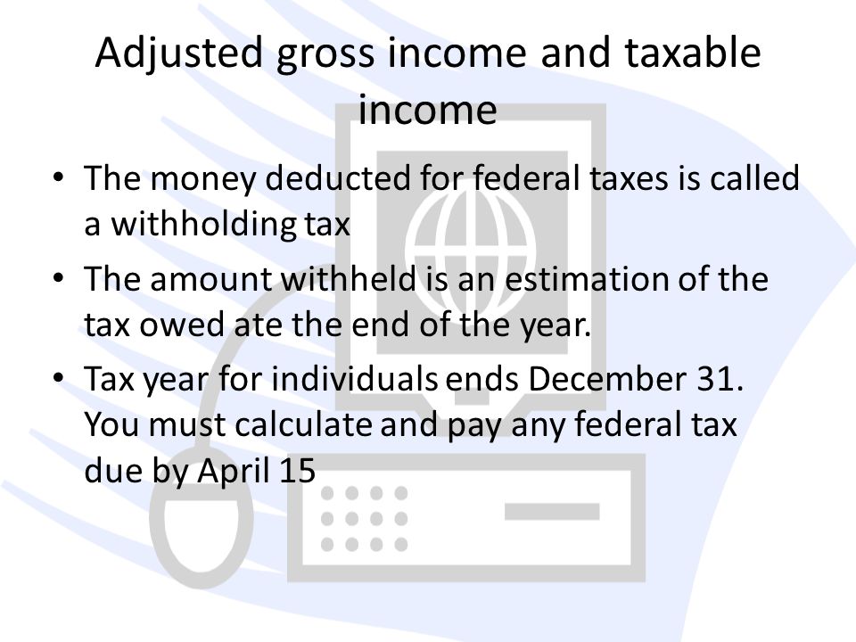 Adjusted gross income and taxable income
