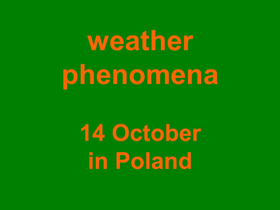 weather phenomena 14 October in Poland