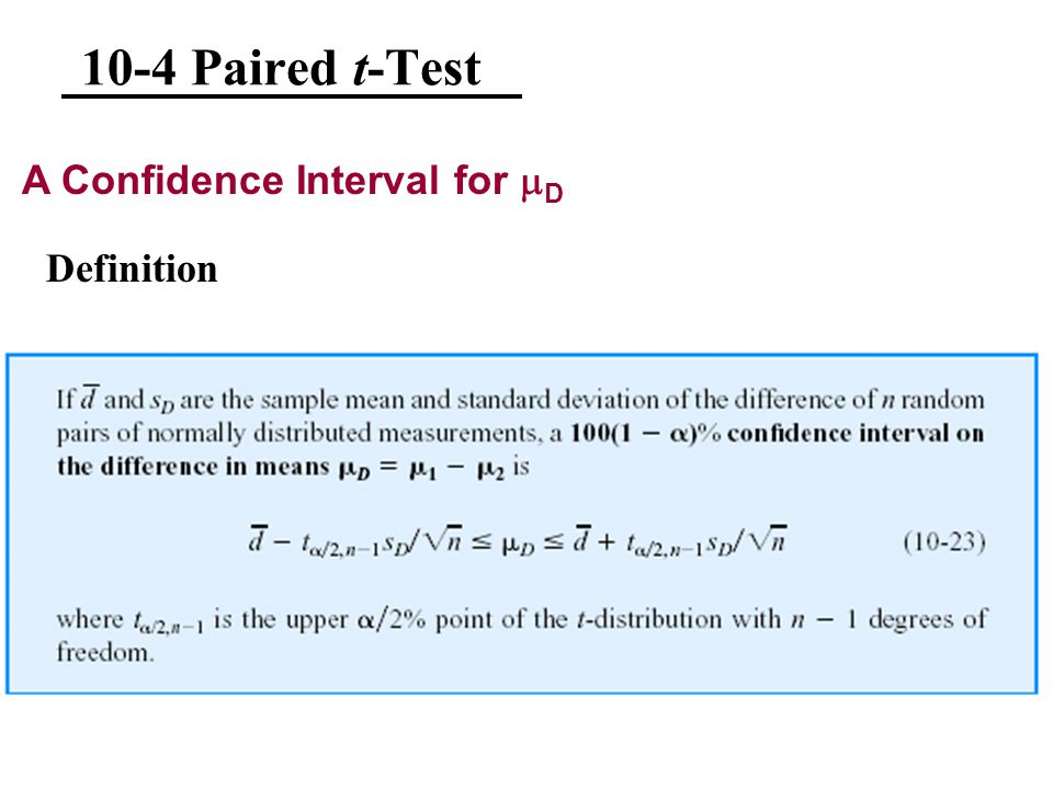 10-4 Paired t-Test A Confidence Interval for D Definition