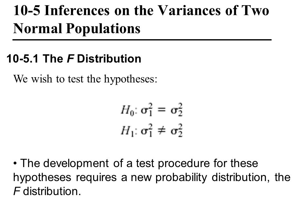10-5 Inferences on the Variances of Two Normal Populations