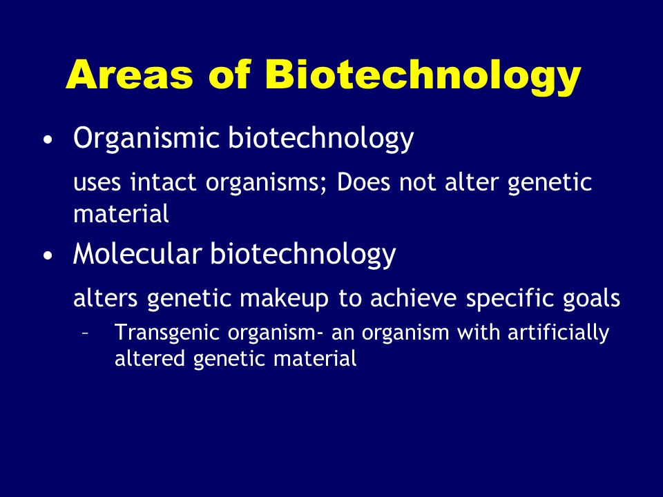 Areas of Biotechnology