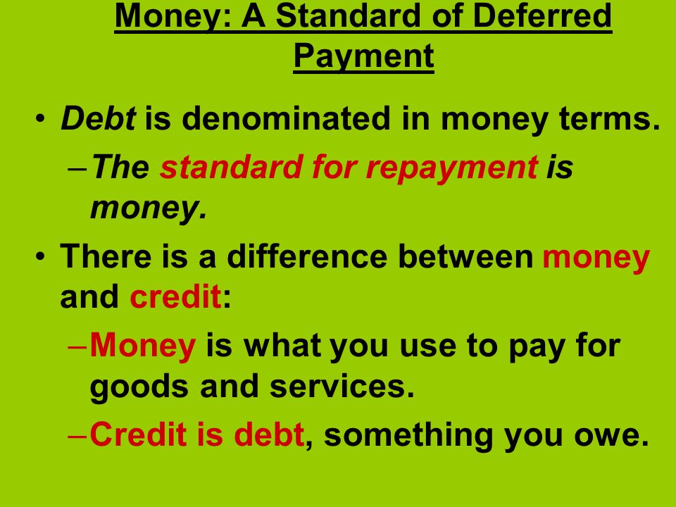 Money: A Standard of Deferred Payment