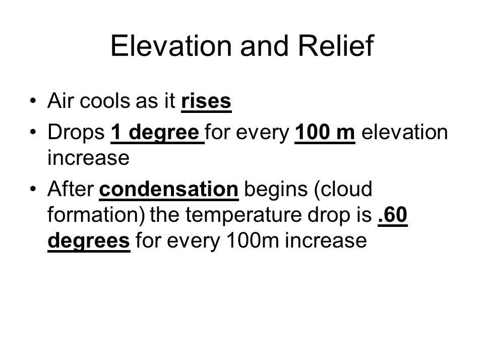 Elevation and Relief Air cools as it rises