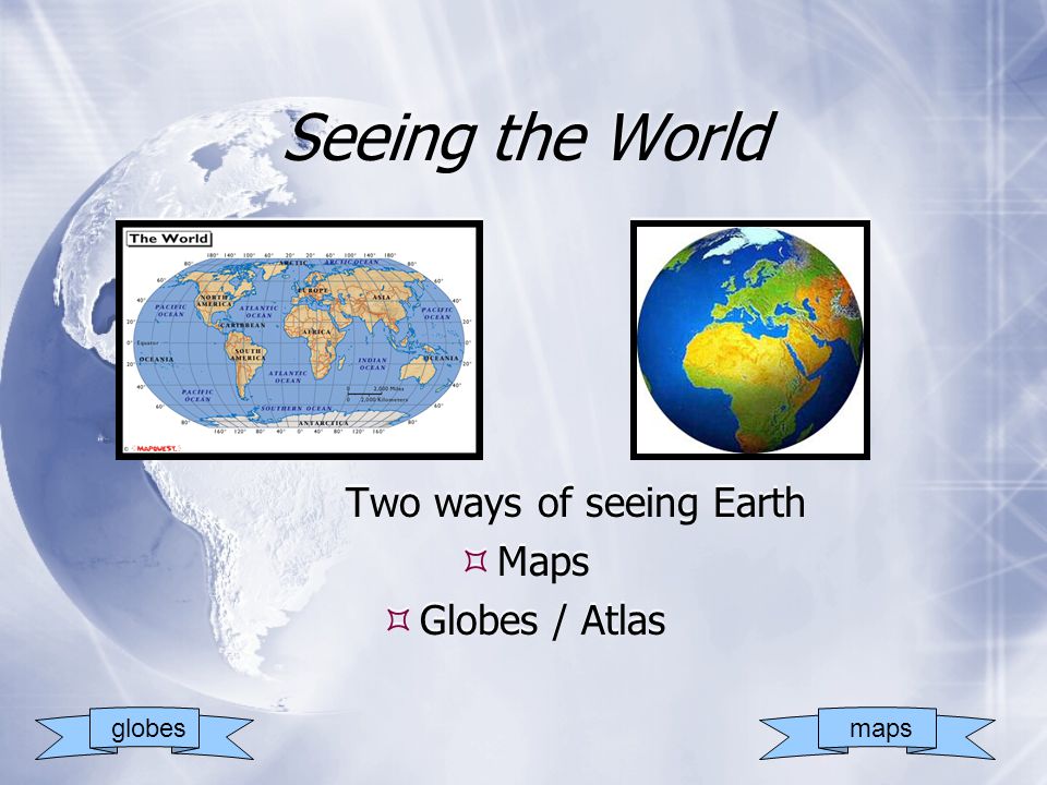 Two ways of seeing Earth