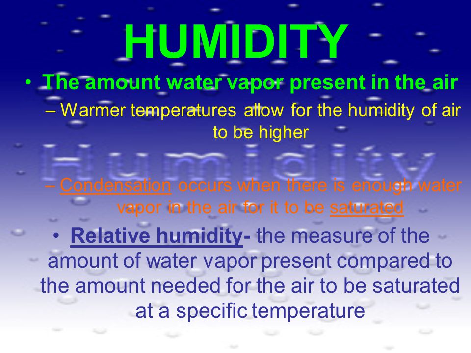 The amount water vapor present in the air