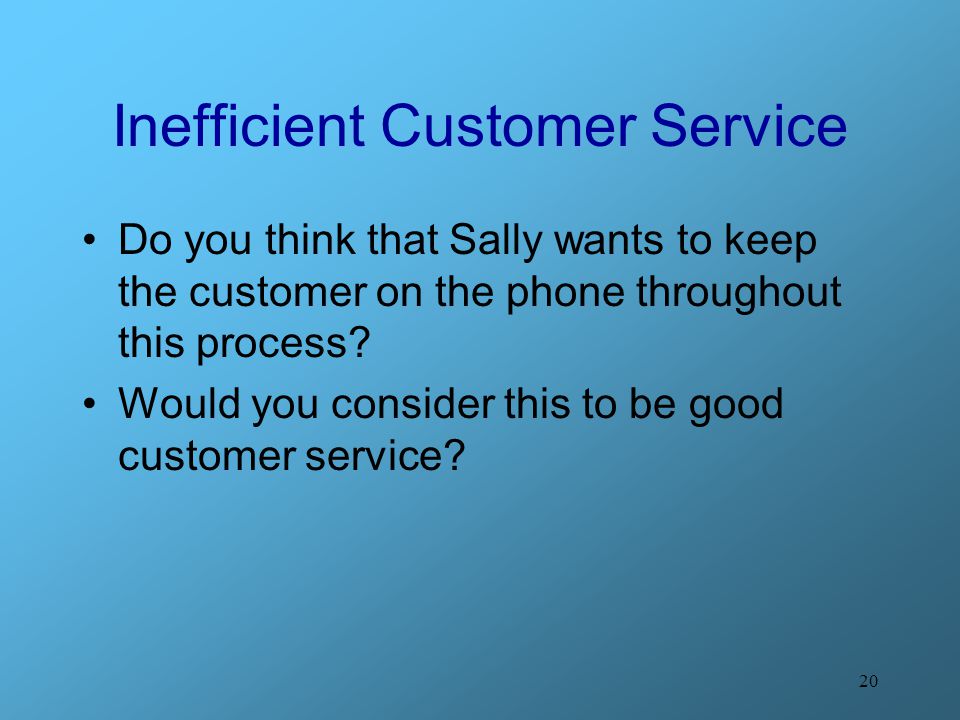 Inefficient Customer Service