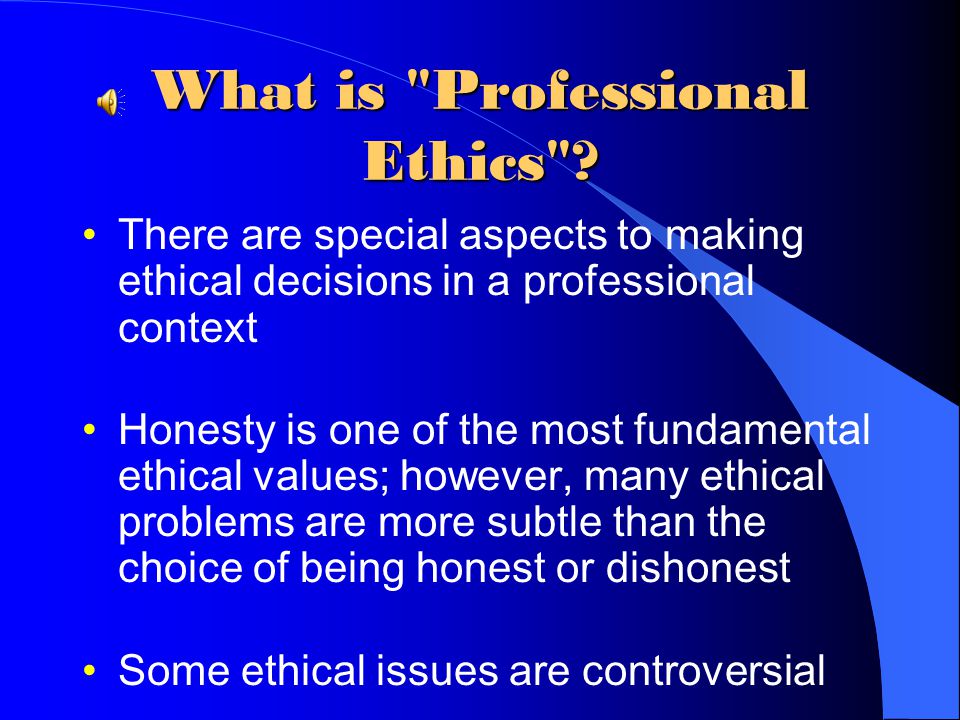 What is Professional Ethics