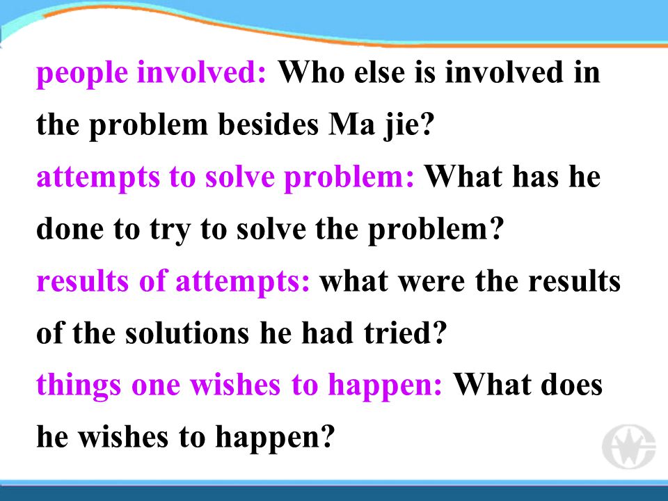people involved: Who else is involved in the problem besides Ma jie