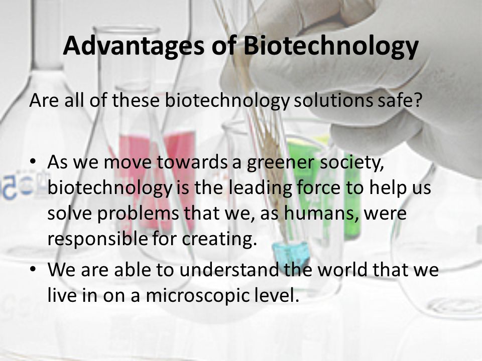 Advantages of Biotechnology