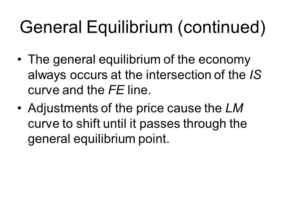 General Equilibrium (continued)