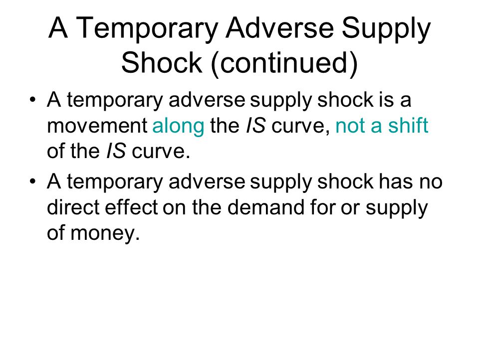 A Temporary Adverse Supply Shock (continued)