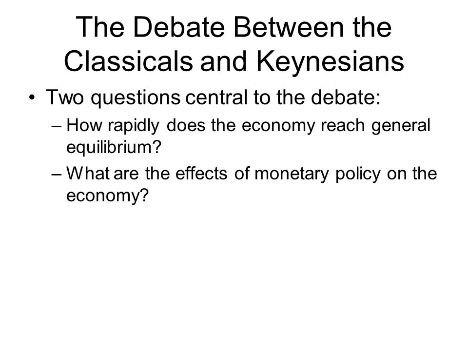 The Debate Between the Classicals and Keynesians
