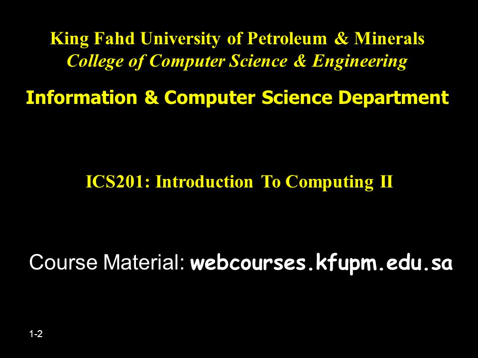 Course Material: webcourses.kfupm.edu.sa
