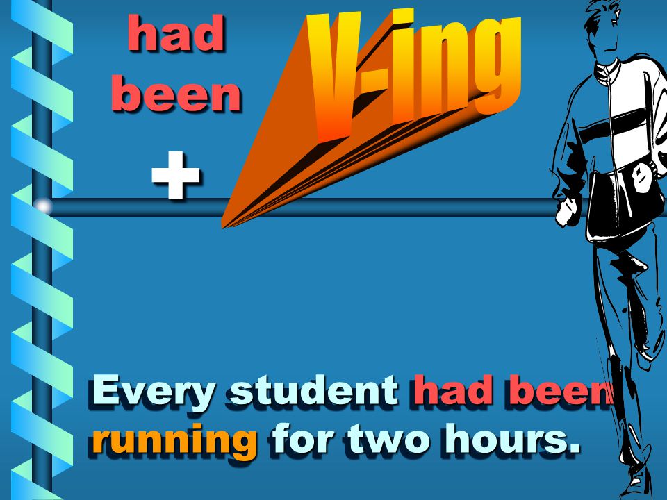 Every student had been running for two hours.
