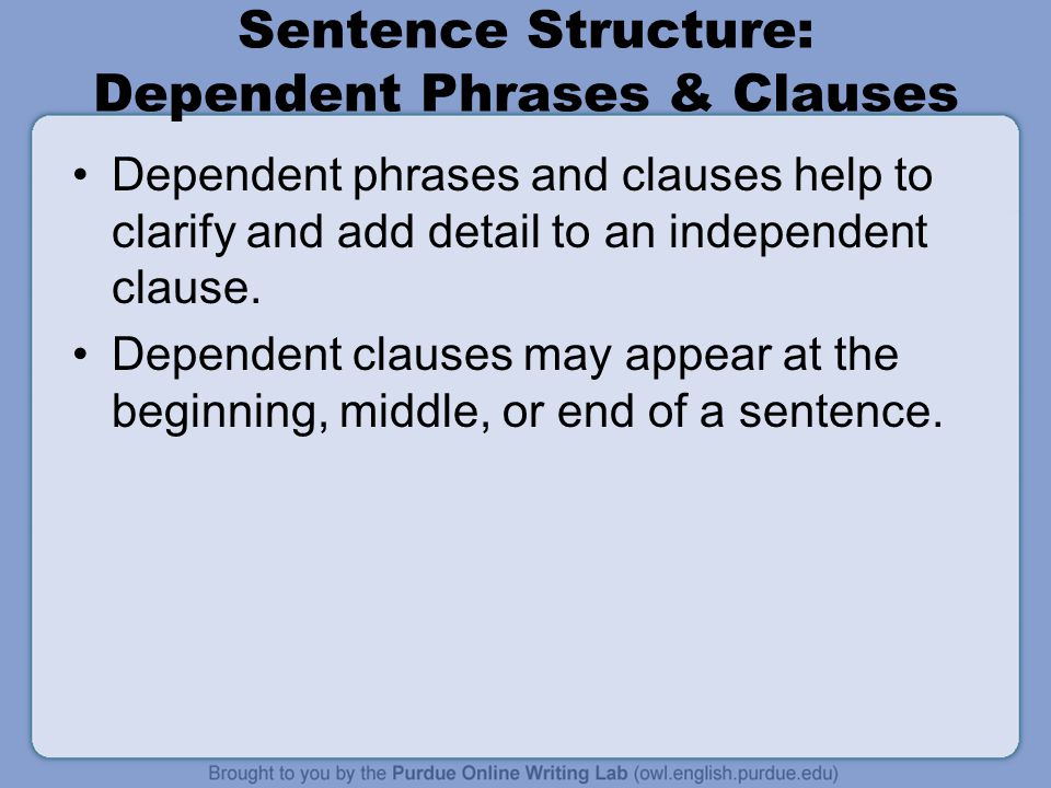 Sentence Structure: Dependent Phrases & Clauses