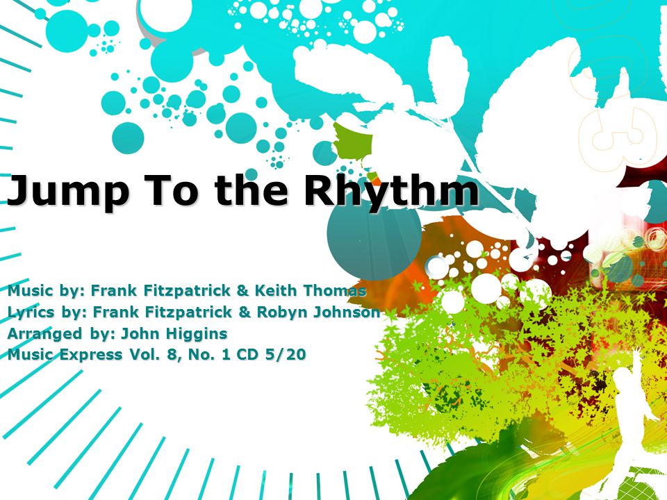 Jump To the Rhythm Music by: Frank Fitzpatrick & Keith Thomas