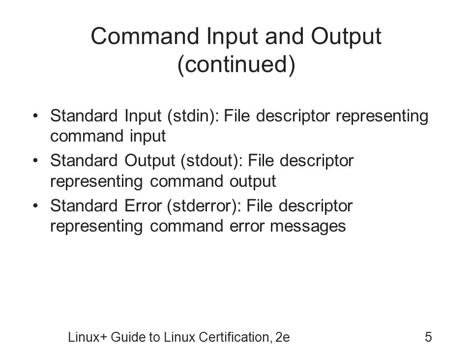Command Input and Output (continued)