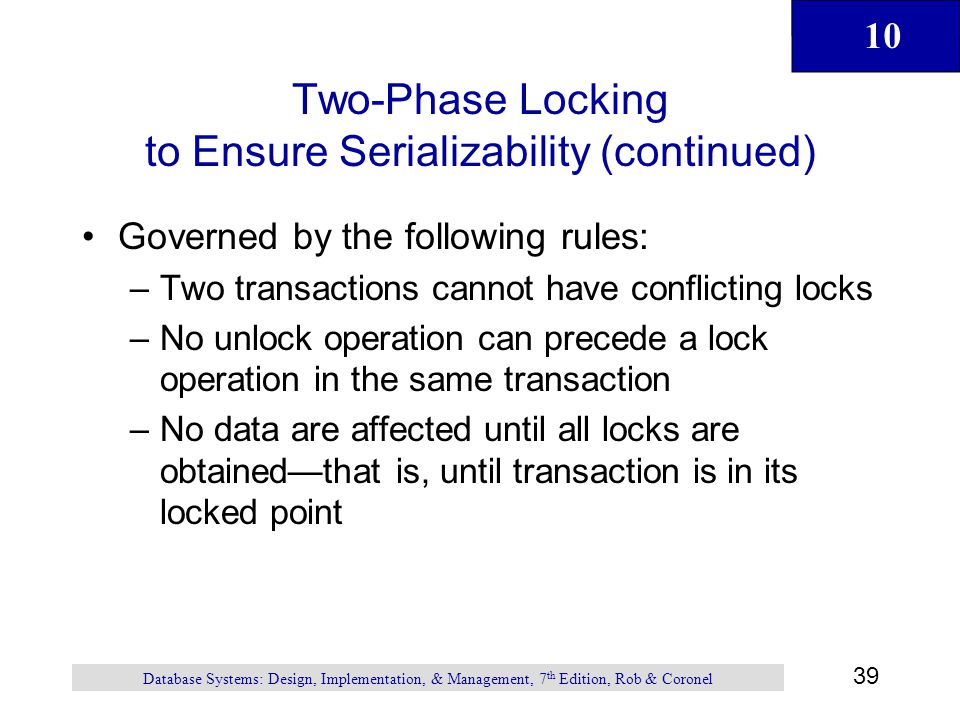 Two-Phase Locking to Ensure Serializability (continued)