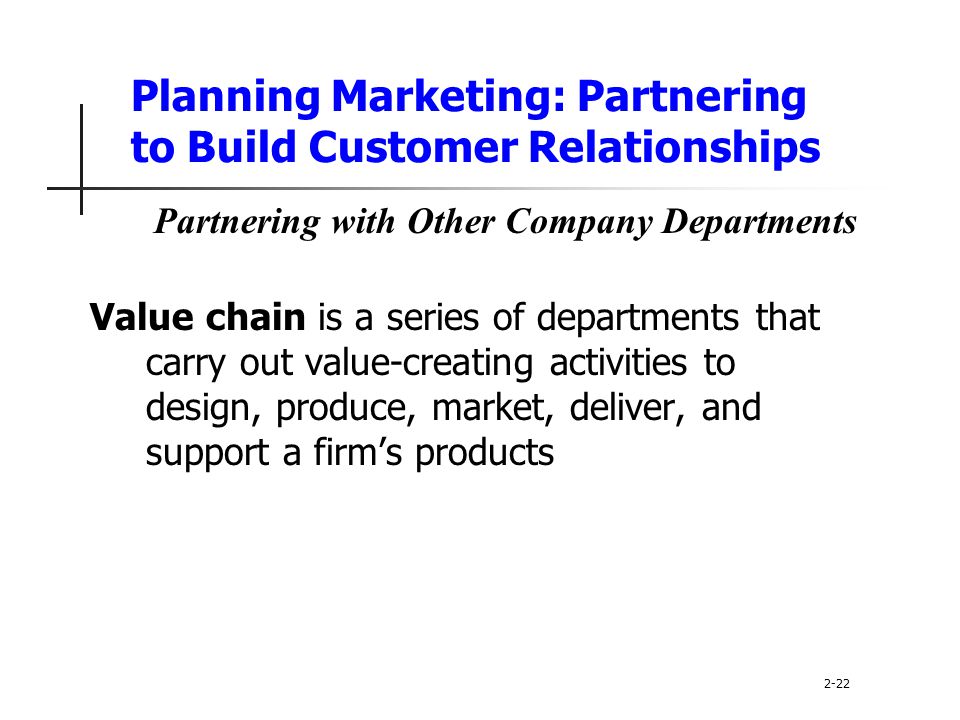 Planning Marketing: Partnering to Build Customer Relationships