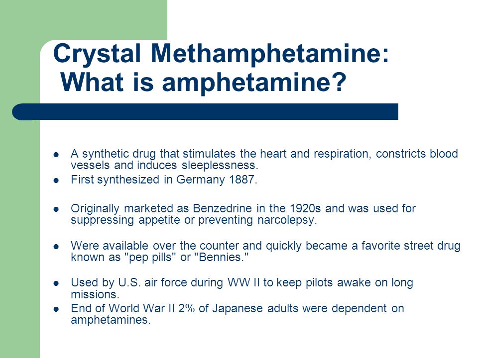 Crystal Methamphetamine: What is amphetamine