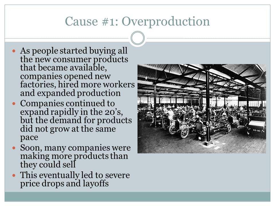 Cause #1: Overproduction