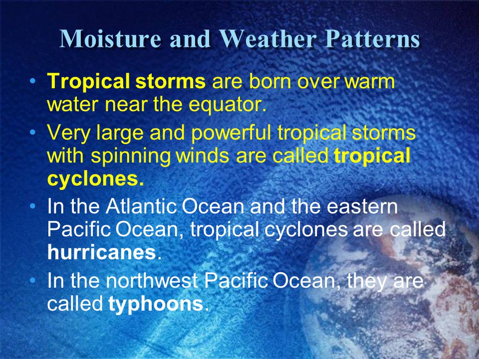 Moisture and Weather Patterns
