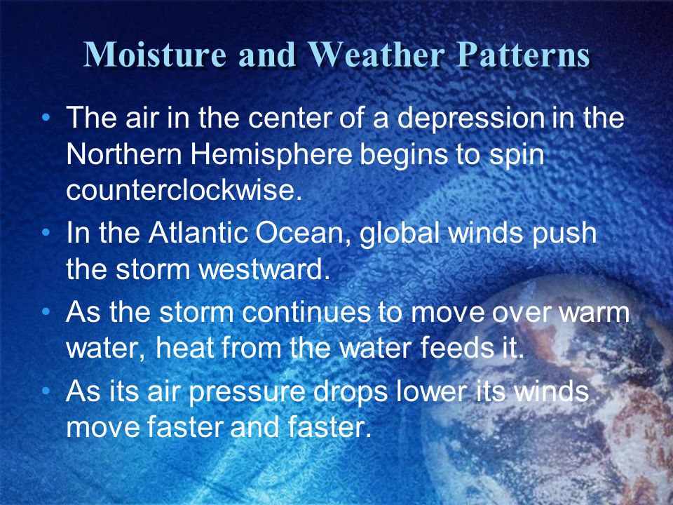 Moisture and Weather Patterns