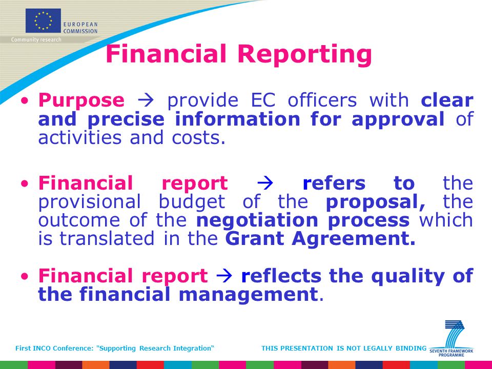 Financial Reporting Purpose  provide EC officers with clear and precise information for approval of activities and costs.