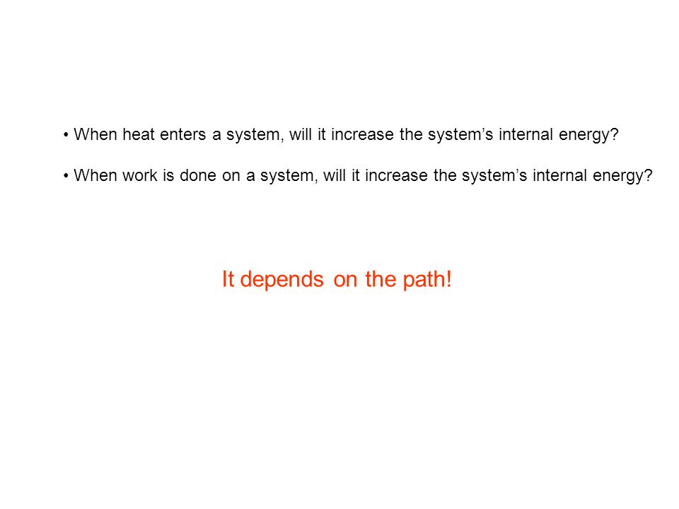 When heat enters a system, will it increase the system’s internal energy
