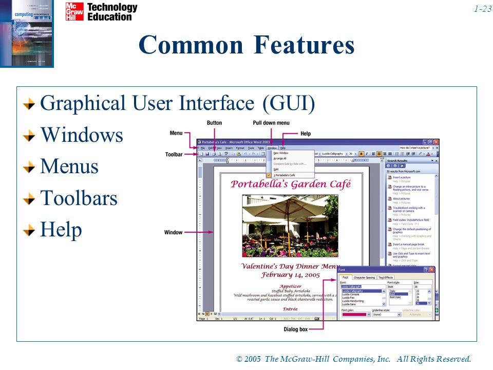 Common Features Graphical User Interface (GUI) Windows Menus Toolbars