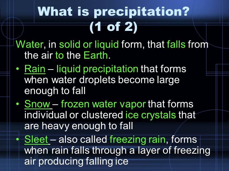 What is precipitation (1 of 2)