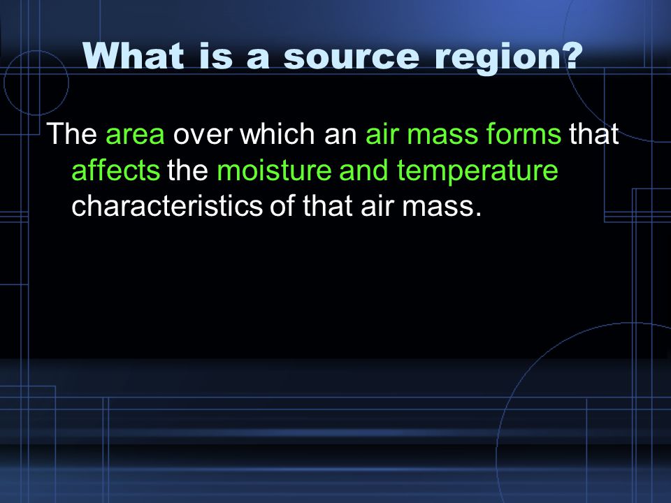 What is a source region.