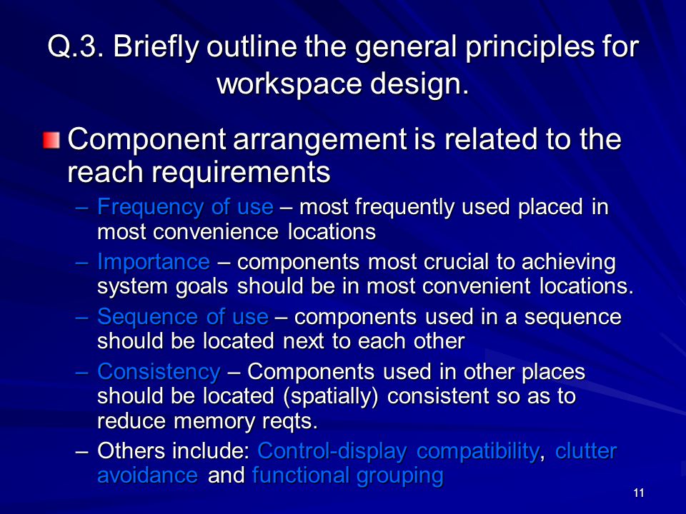 Q.3. Briefly outline the general principles for workspace design.