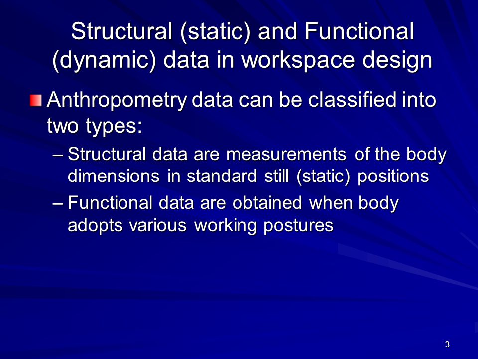 Structural (static) and Functional (dynamic) data in workspace design