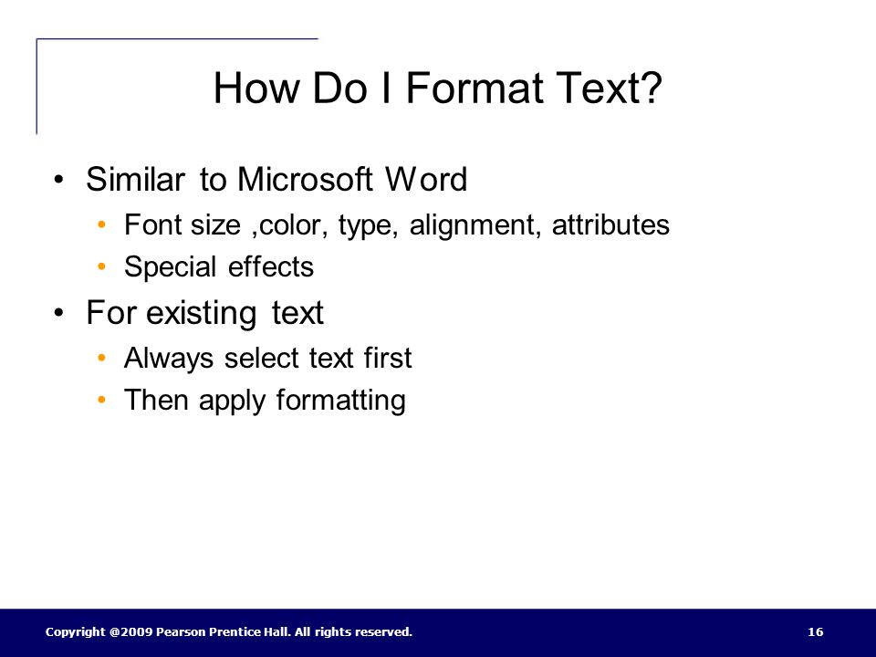 How Do I Format Text Similar to Microsoft Word For existing text